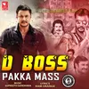About D Boss Pakka Mass Song